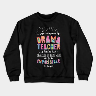 An awesome Drama Teacher Gift Idea - Impossible to Forget Quote Crewneck Sweatshirt